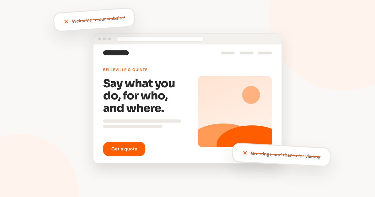 A clean homepage sketch with one clear headline, an image and a Get a quote button, with Welcome to our website and a greeting crossed out beside it